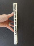 Trucks of the World Highways edited by Arthur Ingram w/ dust jacket