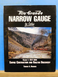 Rio Grande Narrow Gauge in Color Vol 1 1947 to 1959 Empire Contraction and Railf