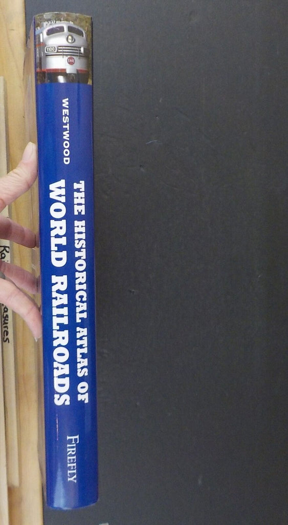 Historical Atlas of World Railroads by John Westwood 400 maps and phot ...