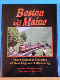 Boston and Maine Three Colorful Decades of New England Railroading DJ
