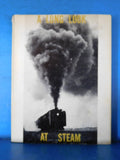 Long Look At Steam by Robert Olmsted w/ dust jacket B&W Photos