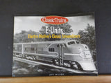 E Units Electro-Motive’s Classic Streamliners Jeff Wilson Classic Trains SoftCov