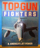 Top Gun Fighters & America’s Jet Power with dust jacket Copyright 1988   192 pgs