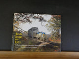 Roads Rivers and Rails Vol 1 D&H Susquehanna Div Heritage Trail by John Taibi HC