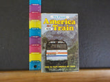 America by Train by Ira Fistell 1985 / 1986 oft cover