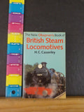 Observer’s Book of British Steam Locomotives, The New  by HC Cassserly