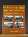 Wagons of the Middle British Railways Era David Larkin Soft cover