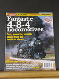 Classic Trains Special Edition #10 Fantastic 4-8-4 Locomotives