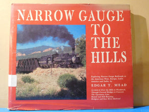 Narrow Gauge To The Hills By Edgar Mead Dust Jacket