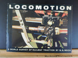 Locomotion by O.S. Nock A world survey of railway traction w/ Dust jacket