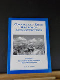 Connecticut River Railroads and Connections Volume 1 Greenfield East Deerfield