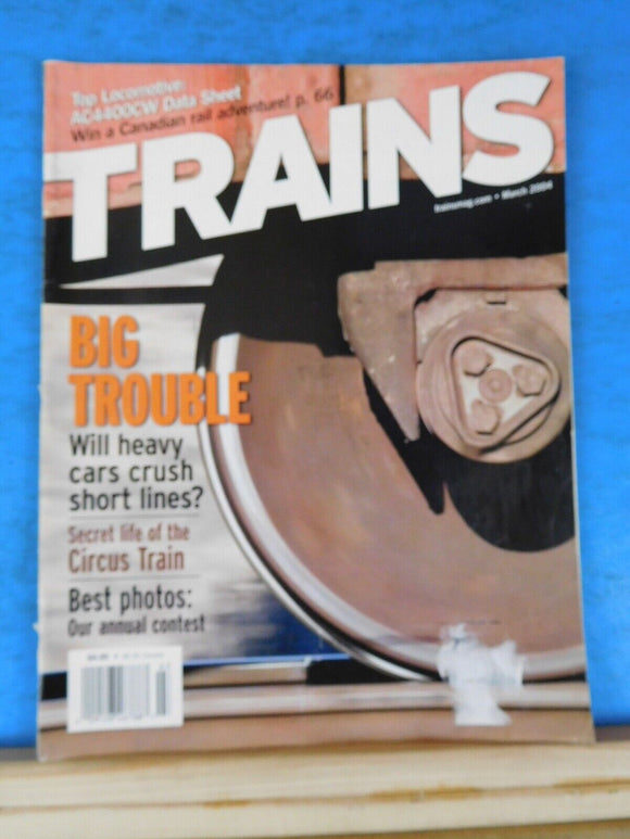 Trains Magazine 2004 March Secret life of circus trains Big trouble will heaveyc