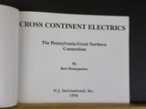 Cross Continent Electrics The Pennsylvania Great Northern Connections Soft Cover