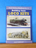 Building 4mm Loco Kits by Tony Wright Model Railway Handbook No 11
