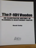 F-101 Voodoo, The An illustrated History of McDonnell’s Heavyweight Fighter by R