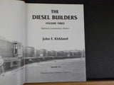 Diesel Builders, The Volume 3 Baldwin Locomotive Works BY John F. Kirkland W/DJ