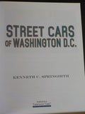 Street Cars of Washington D.C. Kenneth C Springirth       Soft cover