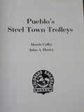 Pueblo's Steel Town Trolleys by Morris Crafky and John Haney w/ MAP Soft Cover