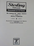 Sterling Colorado Crossroads On the Prairie by James R. Jim Jones and Russ Collm