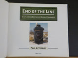 End of the Line by Paul Atterbury Exploring Britain's rural railways Soft Cover