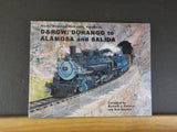 D&RGW: Durango to Alamosa and Salida Rocky Mountain Railroads Vol 2
