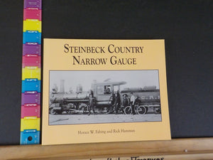 Steinbeck Country Narrow Gauge By Horace W Fabing & Rick Hamman Soft Cover