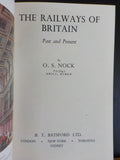 Railways of Britain, The  Past & Present By O S Nock w/ dust jacket