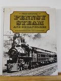 Pennsy Steam and Semaphores BY Fred Westing Dust Jacket 1974 , 1982 edition