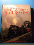 History Of North American Railroads By Bill Yenne with dust jacket