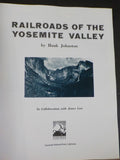 Railroads of the Yosemite Valley By Hank Johnston w/ James Law Soft Cover