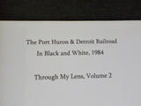 Port Huron & Detroit Railroad in Black & White, 1984 Volume 2 Through my lens SC