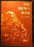 Brown Book By R A Brown Soft Cover 2nd edition HO Brass Locomotives