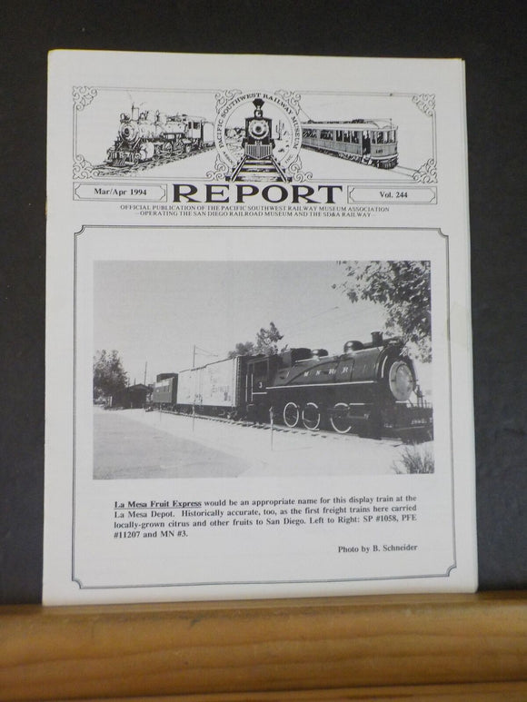 Report 1994 March/April Vol 244 Pacific Southwest Ry Museum SD&A San Diego RR