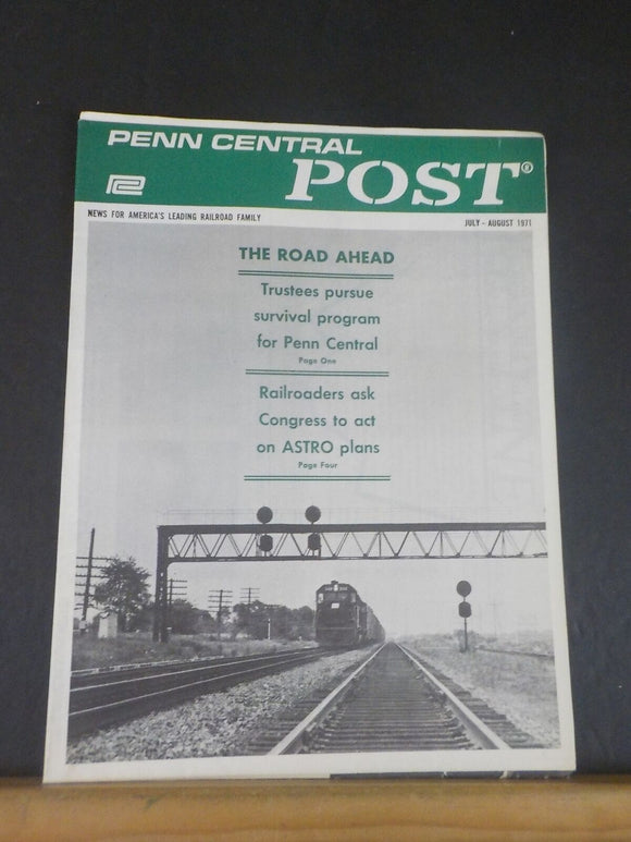 Penn Central Post Employee Magazine 1971 July August The road ahead Survival pro