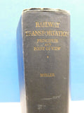 Railway Transportation Principles and Point of View By Sidney Miller Hard Cover