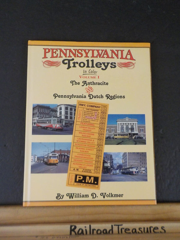 Pennsylvania Trolleys In Color Vol 1The Anthracite & PA Dutch Regions Volkmer