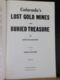Colorado’s Lost Gold Mines and Buried Treasure by Caroline Bancroft