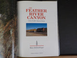 Feather River Canyon Union Pacific’s Heart of Stone Steve Schmollinger HardCover