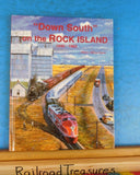 Down South on the Rock Island 1940-1969 by Steve Allen Goen