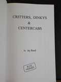 Critters Dinkys & Centercabs  Identification guide for small American gas and di