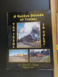 Golden Decade of Trains 1950s in Color by Malinoki  Morning Sun Books w DJ