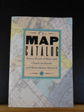 Map Catalog (Every Kind of Map and Chart on Earth and Even Some Above It)