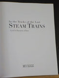 In the Tracks of the Last Steam Trains by Cyril Le Tourneur D’Ison w/dust jacket