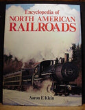 Encyclopedia of North American Railroads By Aaron E Klein DJ 1985