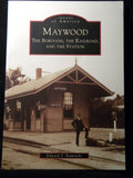 Images of America Maywood the Borough the Railroad and the Station by E Kaminski