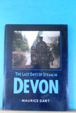 Last Days of Steam in Devon by Maurice Dart with dust jacket