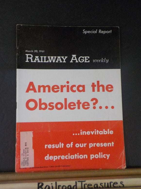 Railway Age 1961 March 20 Weekly Special report America the Obsolete