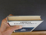 American Railroad Politics, 1914-1920 by K Austin Kerr w/ Dust Jacket