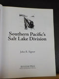 Southern Pacific's Salt Lake Division by John Signor HC w/ Dust Jacket