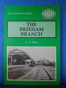 Brixham Branch, The  by C.R. Potts Soft Cover Locomotion Papers #161